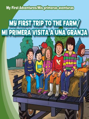 cover image of My First Trip to the Farm /Mi primera visita a una granja